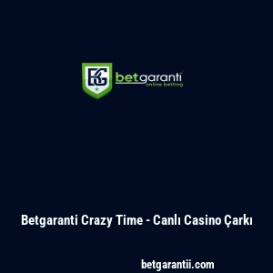Betgaranti Crazy Time - Canlı Casino Çarkı